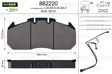 VALEO Brake pad for disc brake (cargo) 10224920 Wearing alarm contacts, Type of calipers: Lucas D-Eelsa 2
Brake System: LUCAS, Supplementary Article/Info 2: without bolts/screws, Width [mm]: 249, Height [mm]: 117,9, Thickness [mm]: 30, WVA Number: 29131, Wear Warning Contact: incl. wear warning contact, Number of wear indicators [per axle]: 2 1.